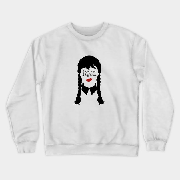 I Want To Be A Nightmare Crewneck Sweatshirt by Pixel Playhouse